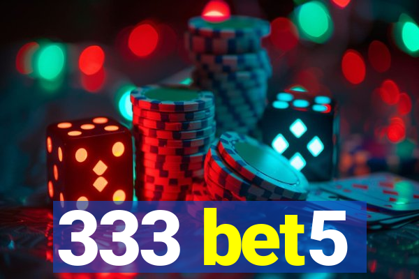 333 bet5